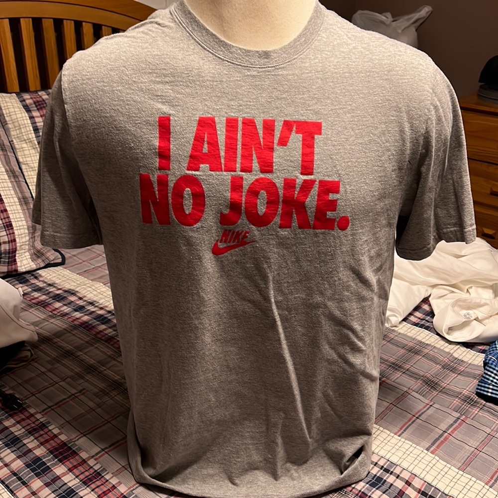 Nike Men’s XL Gray Shortsleeve T-Shirt “I Ain’t No Joke” **Discontinued**